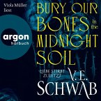 Bury Our Bones in the Midnight Soil (MP3-Download)