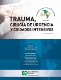 Trauma, cirugía de urgencia y cuidados intensivos. Tercera edición (eBook, ePUB) Trauma, cirugía de urgencia y cuidados intensivos. Tercera edición (eBook, ePUB)