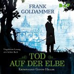 Tod auf der Elbe. Kriminalrat Gustav Heller (MP3-Download)