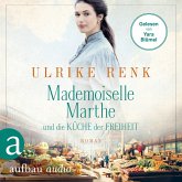 Mademoiselle Marthe und die Küche der Freiheit (MP3-Download) Mademoiselle Marthe und die Küche der Freiheit (MP3-Download)