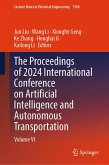 The Proceedings of 2024 International Conference on Artificial Intelligence and Autonomous Transportation (eBook, PDF) The Proceedings of 2024 International Conference on Artificial Intelligence and Autonomous Transportation (eBook, PDF)