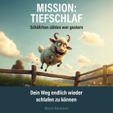 Mission: Tiefschlaf - Schäfchen zählen war gestern (MP3-Download) Mission: Tiefschlaf - Schäfchen zählen war gestern (MP3-Download)
