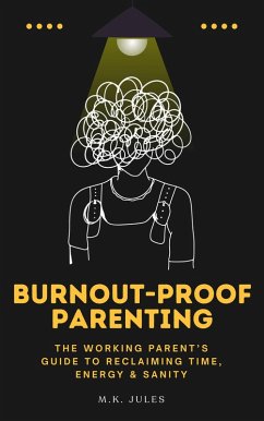 Cover Burnout-Proof Parenting (eBook, ePUB)