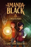 Amanda Black - tome 2 - L'amulette perdue (eBook, ePUB) Amanda Black - tome 2 - L'amulette perdue (eBook, ePUB)
