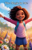 The Magic in Me! (eBook, ePUB) The Magic in Me! (eBook, ePUB)