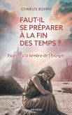 Faut-il se préparer à la fin des temps ? (eBook, ePUB) Faut-il se préparer à la fin des temps ? (eBook, ePUB)