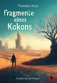 Fragmente eines Kokons (eBook, ePUB) - Koss, Thorsten