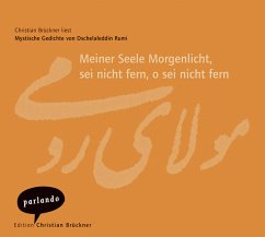 Meiner Seele Morgenlicht, sei nicht fern, o sei nicht fern   (Restauflage) - Dschalaloddin Rumi