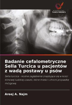 Cover Badanie cefalometryczne Sella Turcica u pacjentów z wad¿ postawy u psów