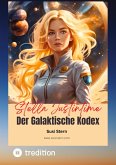 Stella Justintime - Der Galaktische Kodex Stella Justintime - Der Galaktische Kodex