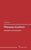 Phänomen Arschloch Phänomen Arschloch