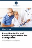 Rumpfkontrolle und Beatmungsfunktion bei Schlaganfall Rumpfkontrolle und Beatmungsfunktion bei Schlaganfall