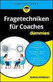 Fragetechniken für Coaches für Dummies Fragetechniken für Coaches für Dummies