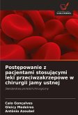 Post¿powanie z pacjentami stosuj¿cymi leki przeciwzakrzepowe w chirurgii jamy ustnej