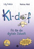 KI-doof - Der weltweit erste interaktive KI-Ratgeber - verständlich, praxisnah & mit Zugang zur eigenen Online-Plattform: der exklusiven KI-mmunity.