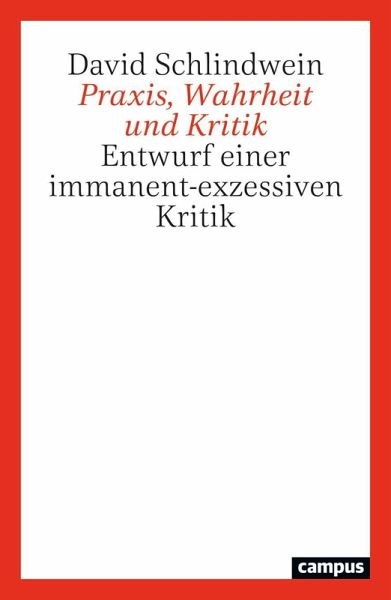 Praxis, Wahrheit und Kritik Praxis, Wahrheit und Kritik