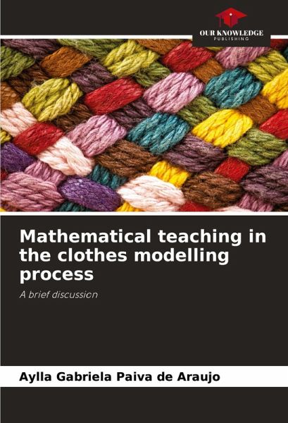 Mathematical teaching in the clothes modelling process Mathematical teaching in the clothes modelling process