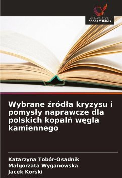 Cover Wybrane ¿ród¿a kryzysu i pomys¿y naprawcze dla polskich kopal¿ w¿gla kamiennego