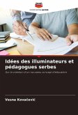Idées des illuminateurs et pédagogues serbes Idées des illuminateurs et pédagogues serbes