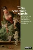 Die Schöpfung zähmen Die Schöpfung zähmen