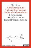 Aufklärung und Anti-Aufklärung im China der Gegenwart Aufklärung und Anti-Aufklärung im China der Gegenwart