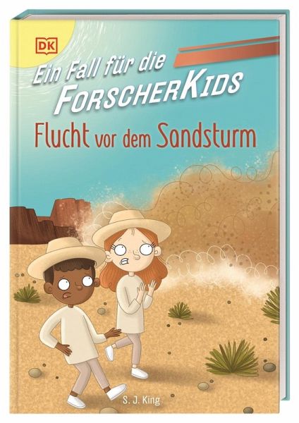Flucht vor dem Sandsturm / Ein Fall für die Forscher-Kids Bd.11 Flucht vor dem Sandsturm / Ein Fall für die Forscher-Kids Bd.11