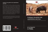 Pratiques de gestion des exploitations porcines Pratiques de gestion des exploitations porcines