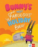 Bunny's Most Fabulous Holiday Ever! Bunny's Most Fabulous Holiday Ever!