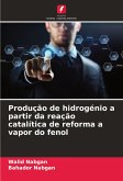 Produção de hidrogénio a partir da reação catalítica de reforma a vapor do fenol