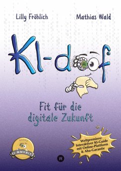 Cover KI-doof - Der weltweit erste interaktive KI-Ratgeber - verständlich, praxisnah & mit Zugang zur eigenen Online-Plattform: der exklusiven KI-mmunity.