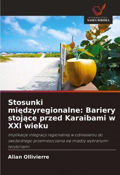 Cover Stosunki mi¿dzyregionalne: Bariery stoj¿ce przed Karaibami w XXI wieku
