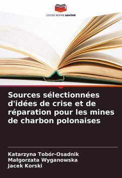 Sources sélectionnées d'idées de crise et de réparation pour les mines de charbon polonaises - Tobór-Osadnik, Katarzyna;Wyganowska, Malgorzata;Korski, Jacek