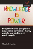 Projektowanie programu nauczania czytania: Ramy oparte na badaniach naukowych Projektowanie programu nauczania czytania: Ramy oparte na badaniach naukowych