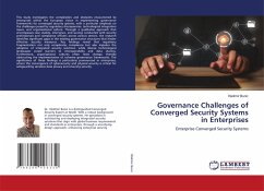 Governance Challenges of Converged Security Systems in Enterprises Governance Challenges of Converged Security Systems in Enterprises