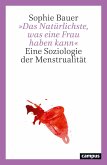 'Das Natürlichste, was eine Frau haben kann' 'Das Natürlichste, was eine Frau haben kann'