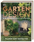 Gartendesign - Die große Enzyklopädie Gartendesign - Die große Enzyklopädie