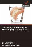 Zdrowie jamy ustnej w starzej¿cej si¿ populacji Zdrowie jamy ustnej w starzej¿cej si¿ populacji