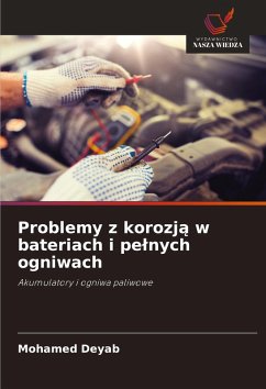 Problemy z korozj¿ w bateriach i pe¿nych ogniwach - Deyab, Mohamed
