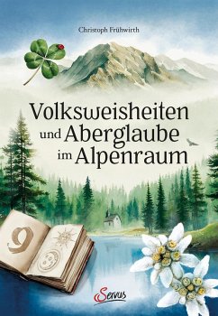 Cover Volksweisheiten und Aberglaube im Alpenraum