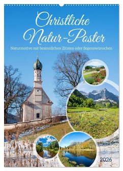 Christliche Natur-Poster 2026 (Wandkalender 2026 DIN A2 hoch), CALVENDO Monatskalender
