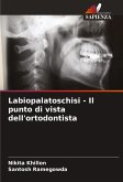 Labiopalatoschisi - Il punto di vista dell'ortodontista Labiopalatoschisi - Il punto di vista dell'ortodontista