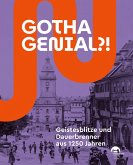 Gotha genial?! Gotha genial?!