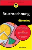 Bruchrechnung für Dummies Bruchrechnung für Dummies