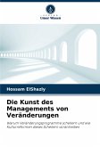 Die Kunst des Managements von Veränderungen Die Kunst des Managements von Veränderungen