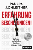 Erfahrung beschleunigen! Erfahrung beschleunigen!