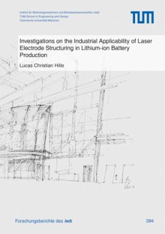 Investigations on the Industrial Applicability of Laser Electrode Structuring in Lithium-ion Battery Production - Hille, Lucas Christian