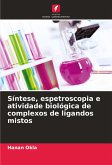 Síntese, espetroscopia e atividade biológica de complexos de ligandos mistos Síntese, espetroscopia e atividade biológica de complexos de ligandos mistos