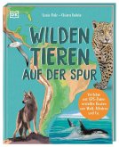 Wilden Tieren auf der Spur Wilden Tieren auf der Spur