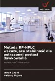 Metoda RP-HPLC wskazuj¿ca stabilno¿¿ dla po¿¿czonej postaci dawkowania Metoda RP-HPLC wskazuj¿ca stabilno¿¿ dla po¿¿czonej postaci dawkowania