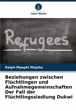 Cover Beziehungen zwischen Flüchtlingen und Aufnahmegemeinschaften Der Fall der Flüchtlingssiedlung Dukwi